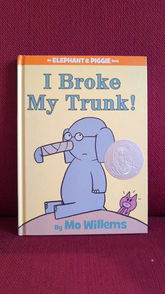 I Broke My Trunk! by Mo Willems