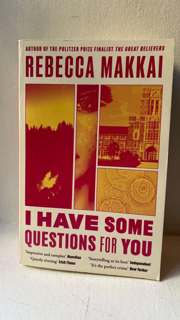 I Have Some Questions For You by Rebecca Makkai
