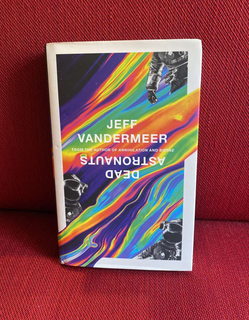 Dead Astronauts by Jeff VanderMeer