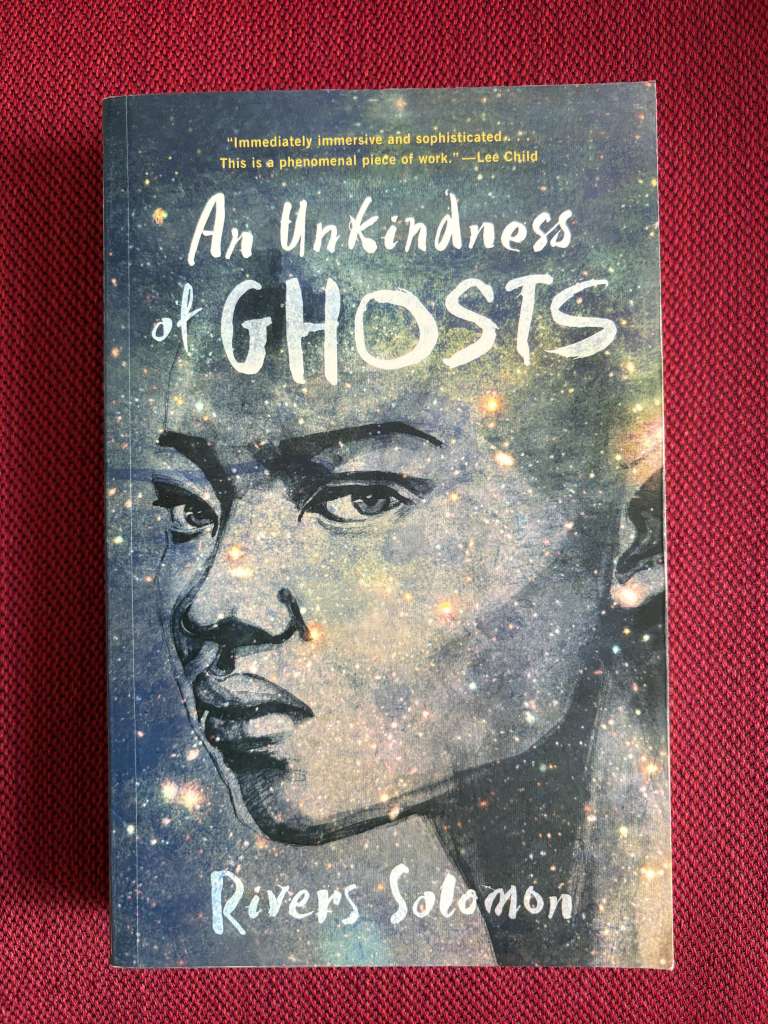 An Unkindness Of Ghosts by  Rivers Solomon