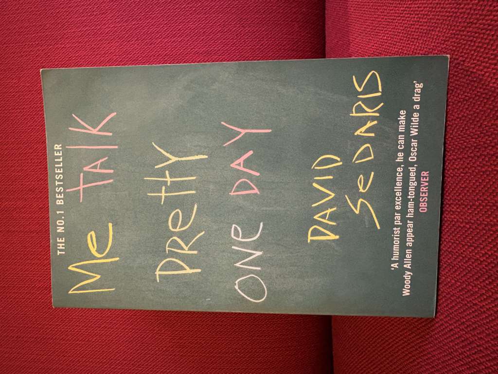 Me Talk Pretty One Day by David Sedaris