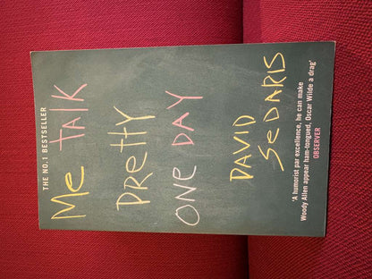 Me Talk Pretty One Day by David Sedaris