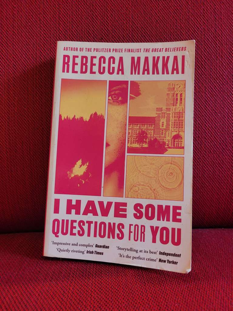 I Have Some Questions For You  by Rebecca Makkai