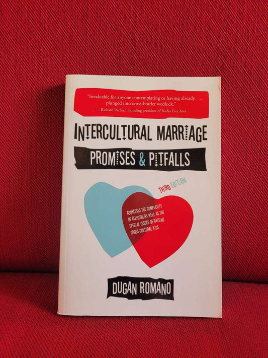 Intercultural Marriage : Promises and Pitfalls by Dugan Romano
