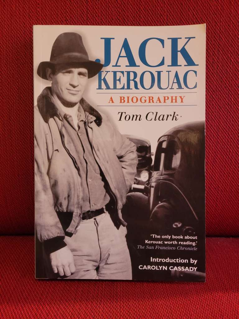 Jack Kerouac A Biography by Tom Clark