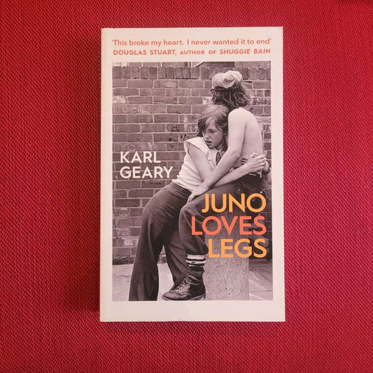 Juno Loves Legs by Karl Geary