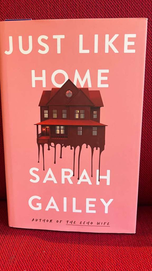 Just Like Home by Sarah Gailey