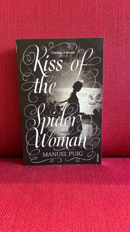 Kiss of the Spider Woman by Manuel Puig