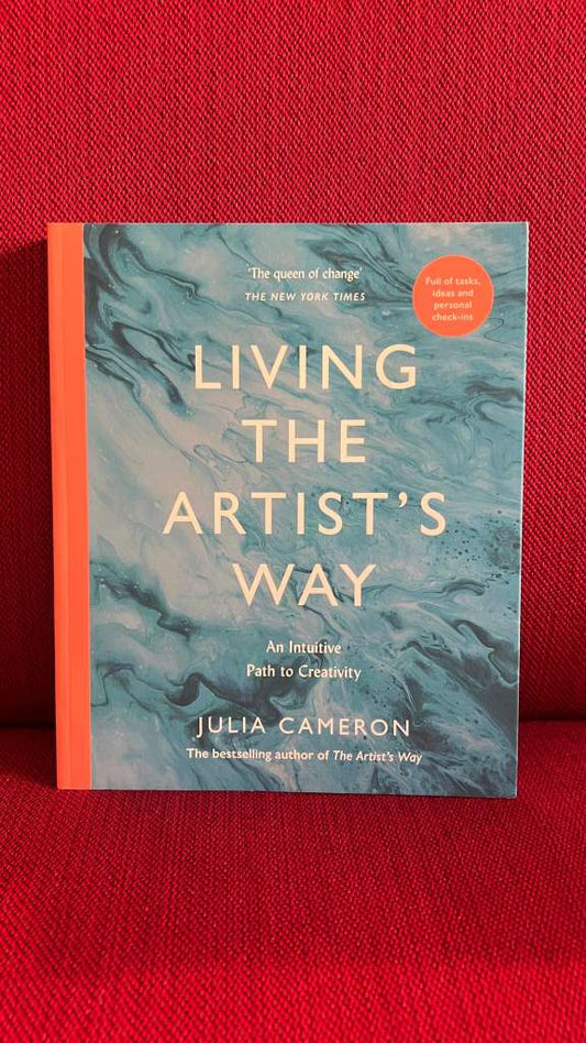 Living the Artist's Way by Julia Cameron