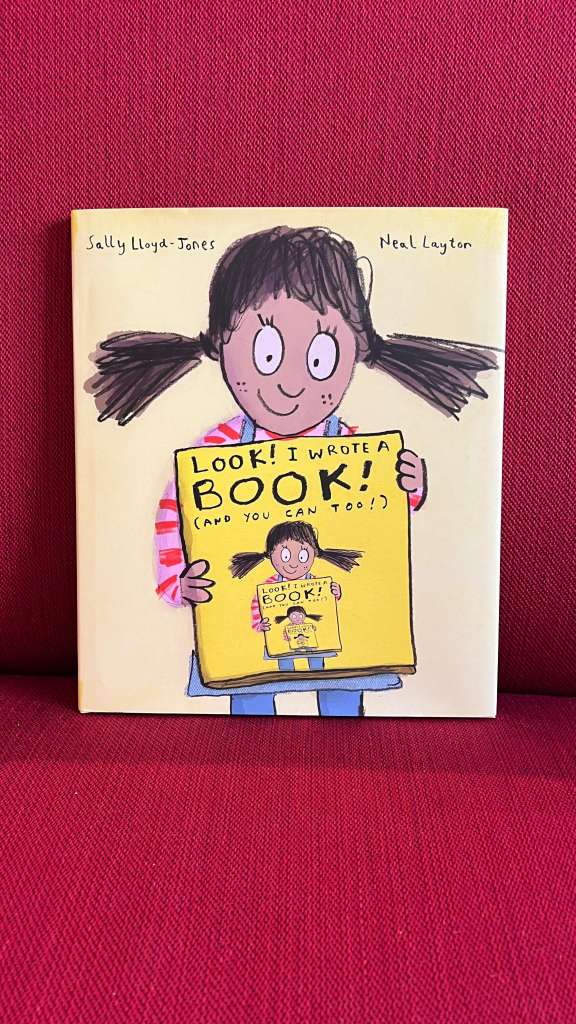 Look! I Wrote a Book! (And You Can Too!) by Sally Lloyd-Jones