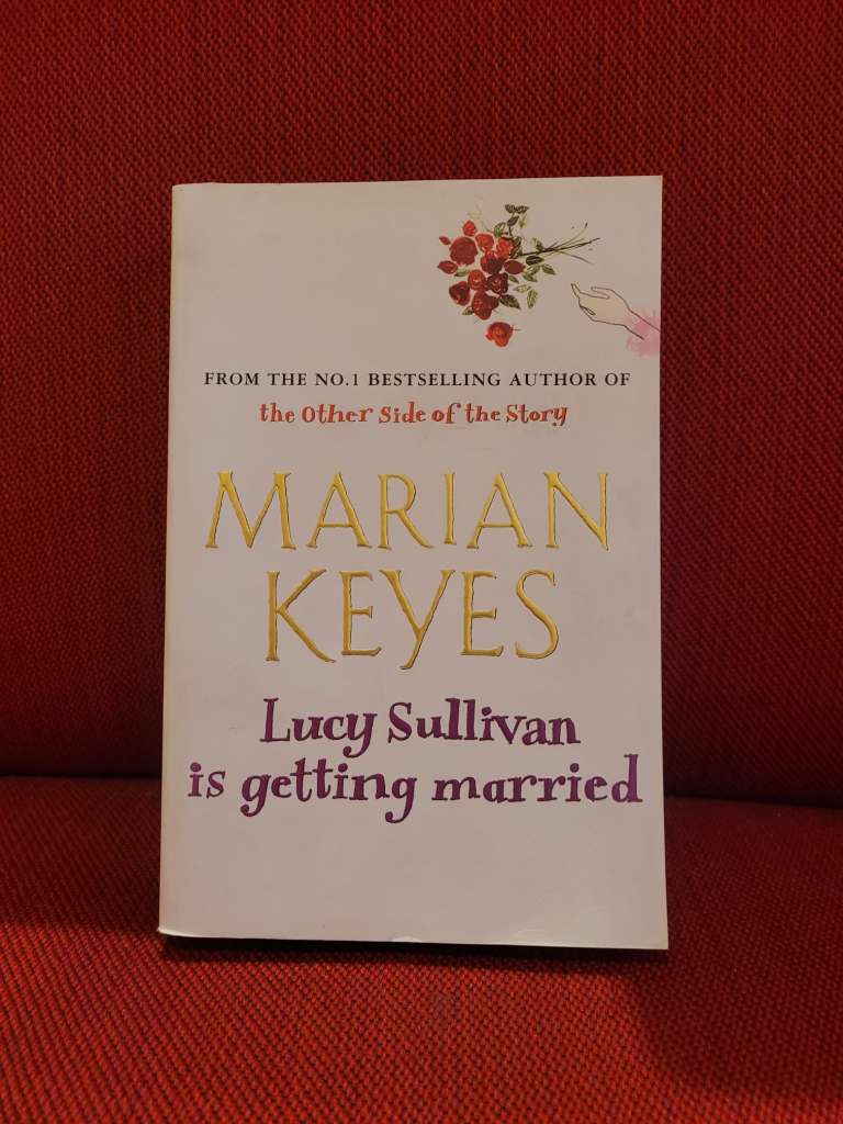 Lucy Sullivan Is Getting Married by Marian Keyes