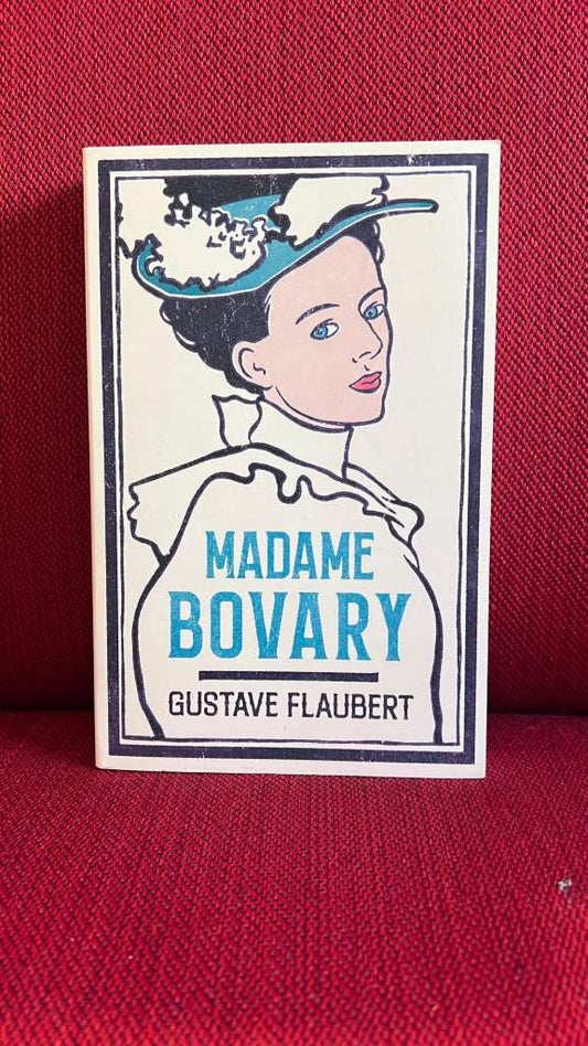 Madame Bovary by Gustave Flaubert
