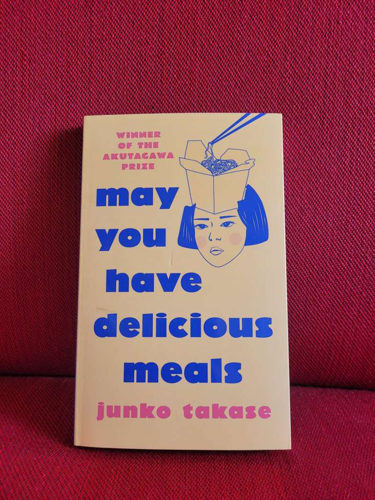 May You Have Delicious Meals by Junko Takase