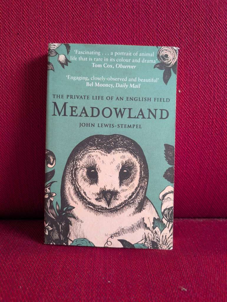 Meadowland : the private life of an English field by John Lewis-Stempel