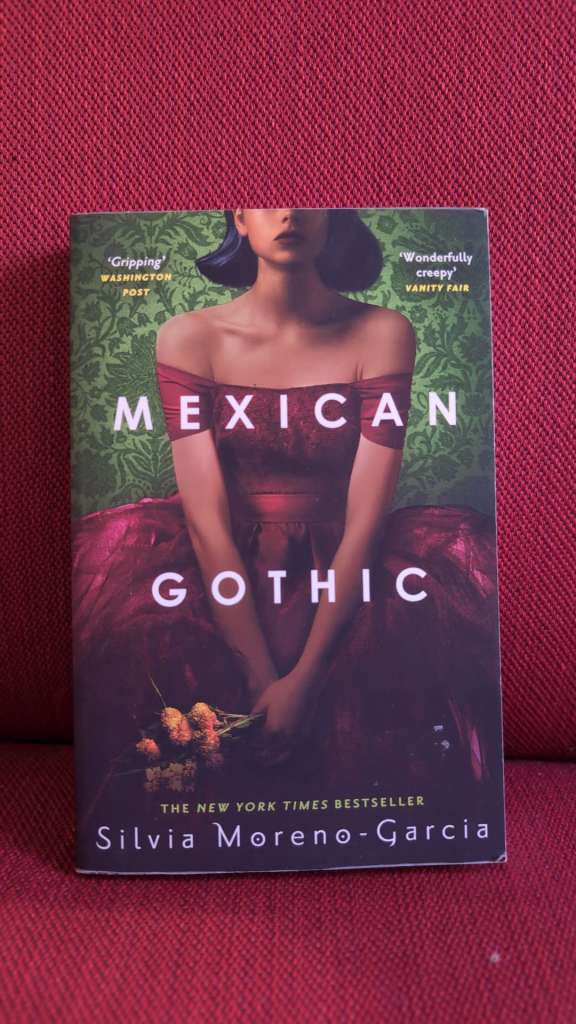 Mexican Gothic by Silvia Moreno-Garcia