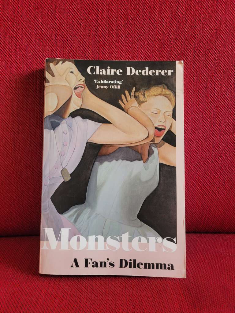 Monsters : A Fan's Dilemma by Claire Dederer
