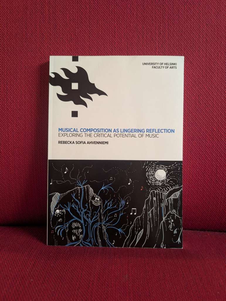 Muscial composition as lingering reflection, Exploring the critical potential of music by Rebecka Sofia Ahvenniemi