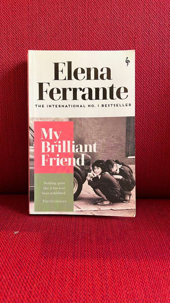 My Brilliant Friend by Elena Ferrante