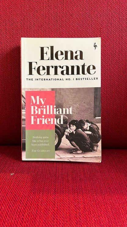 My Brilliant Friend by Elena Ferrante