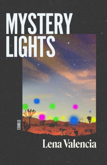 Mystery Lights by Lena Valencia