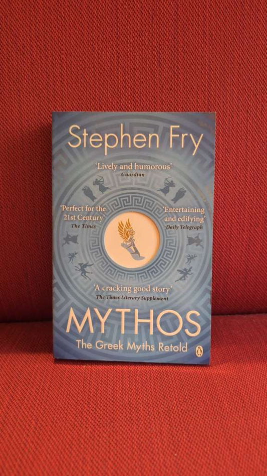 Mythos : The Greek Myths Retold by Stephen Fry