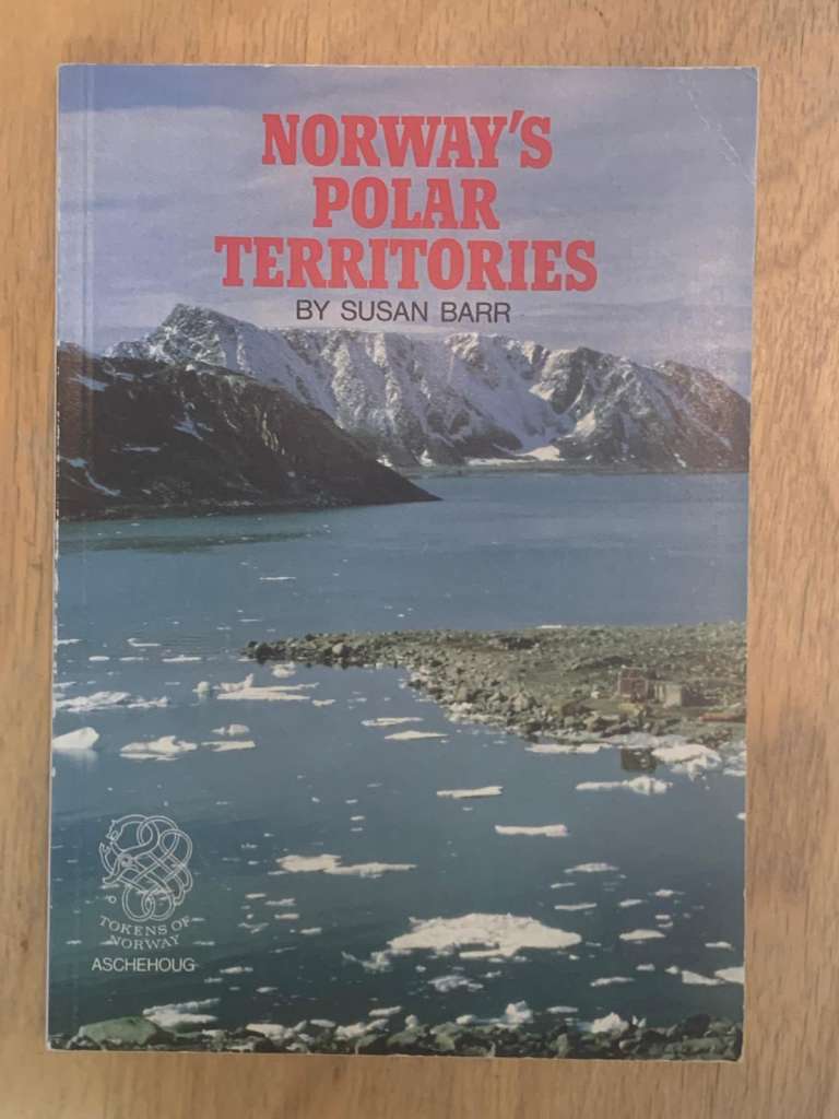 Norway's Polar Territories by Susan Barr