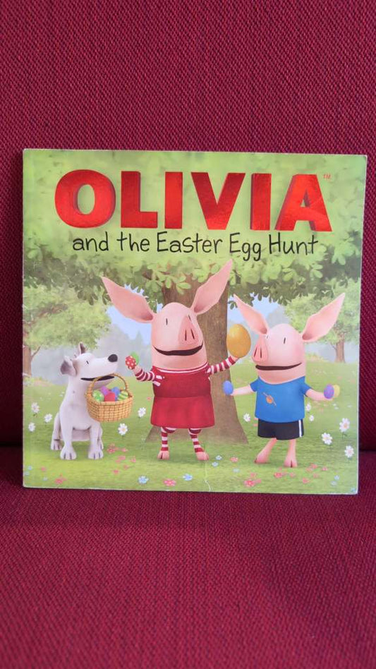 OLIVIA and the Easter Egg Hunt Illustrated by Shane L. Johnson