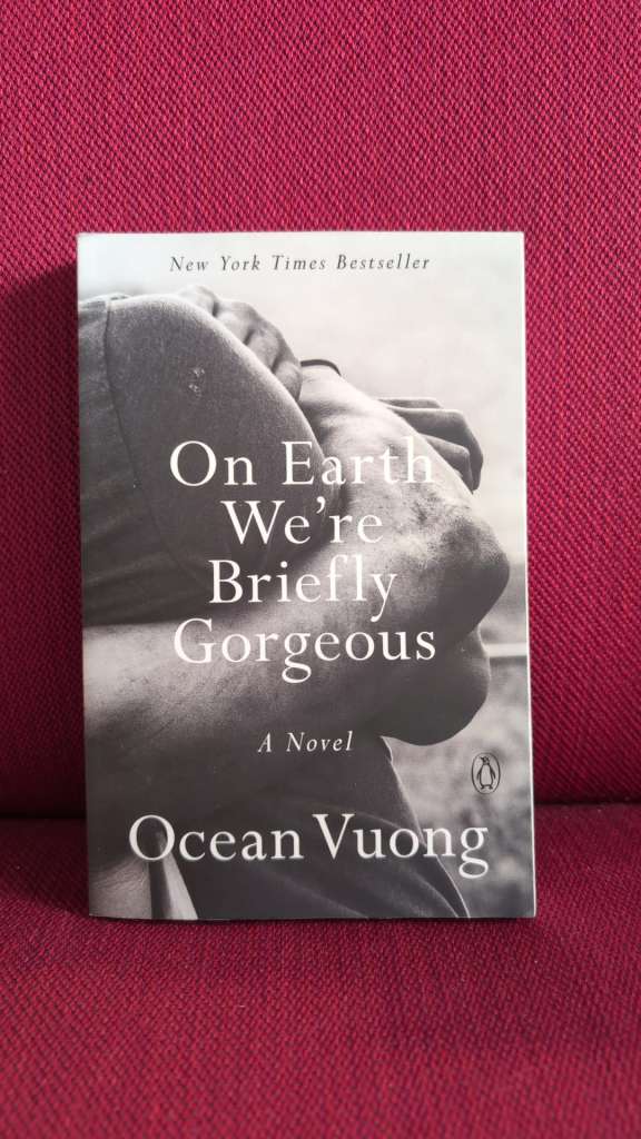 On Earth We're Briefly Gorgeous by Ocean Vuong
