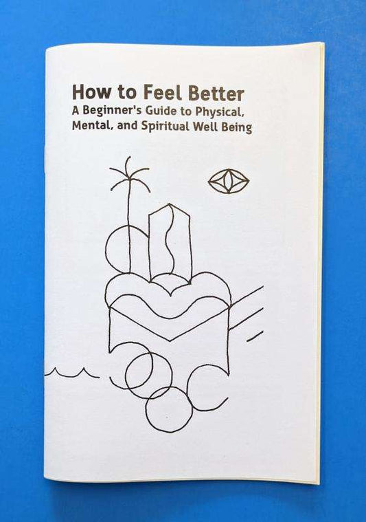 How to feel better Microcosm Pub