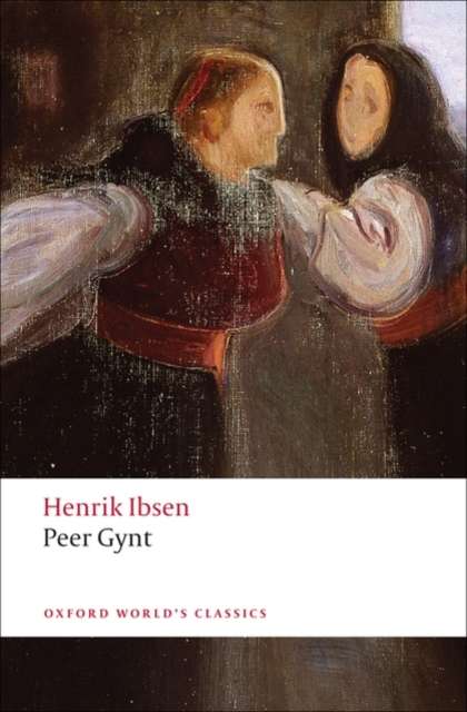 Peer Gynt by Henrik Ibsen (Author) , James McFarlane (Introduction By)