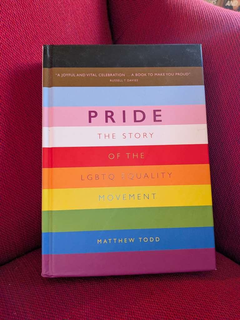 Pride : The Story of the LGBTQ Equality Movement by Matthew Todd