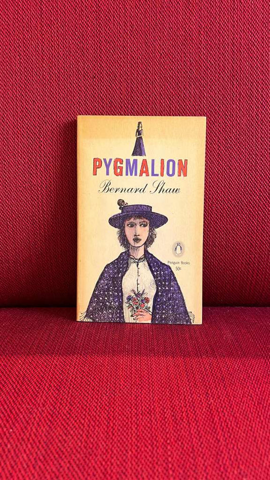 Pygmalion by Bernard Shaw