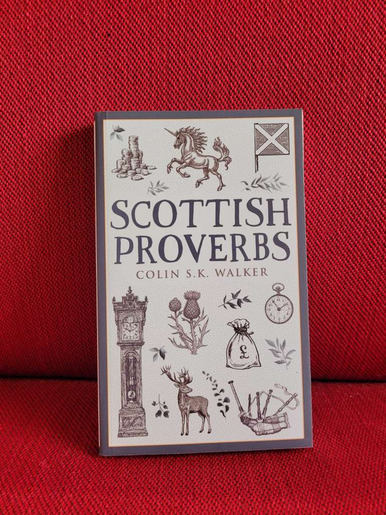 Scottish Proverbs by Colin S.K. Walker