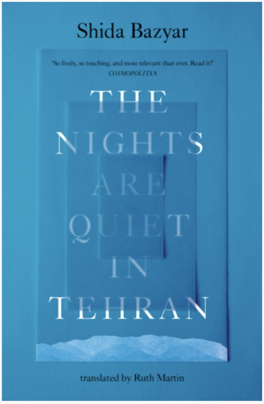 The Nights Are Quiet in Tehran by Shida Bazyar