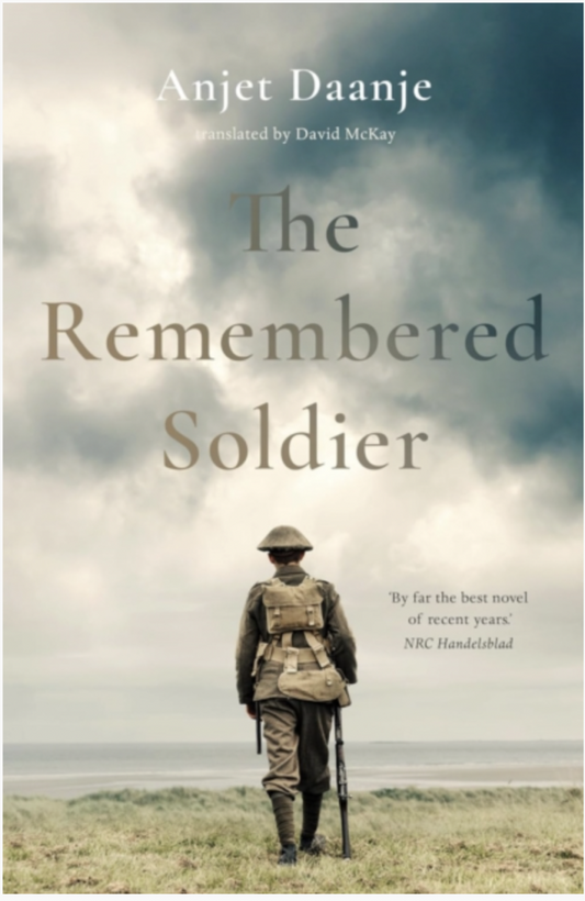 The Remembered Soldier : Longlisted for the International Booker Prize 2026 by Anjet Daanje