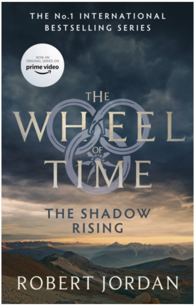 The Shadow Rising : Book 4 of the Wheel of Time (Now a major TV series) by Robert Jordan