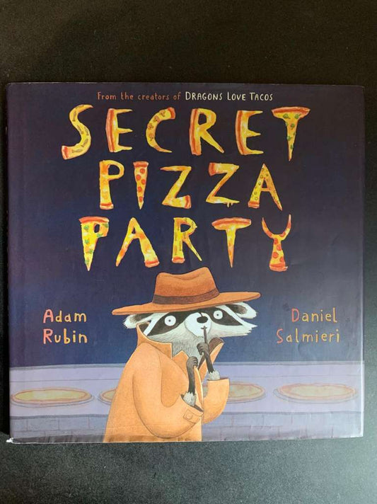 Secret Pizza Party by Adam Rubin and Daniel Salmieri