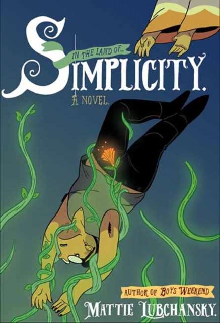 Simplicity : A Novel by Mattie Lubchansky