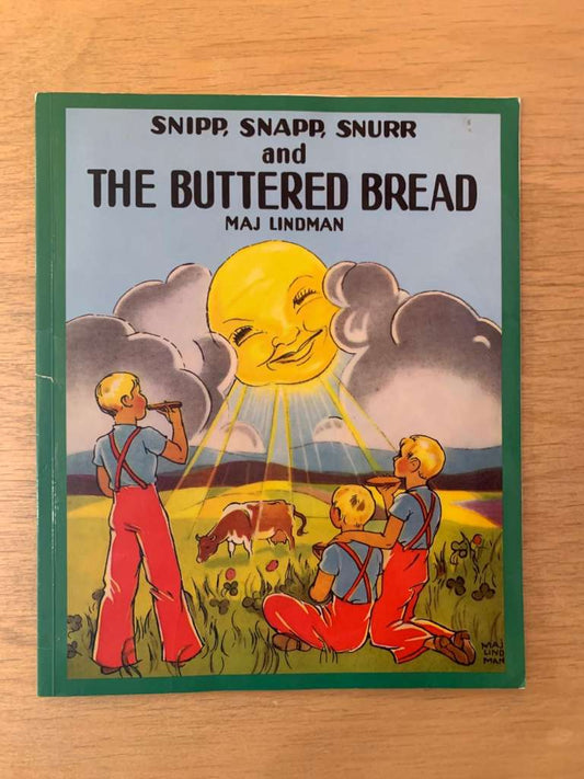 Snipp, Snapp, Snurr and the Buttered Bread by Maj Lindman