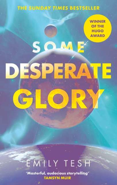 Some Desperate Glory by Emily Tesh