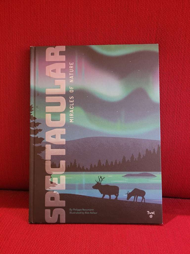 Spectacular: Miracles of Nature by Philippe Nessmann