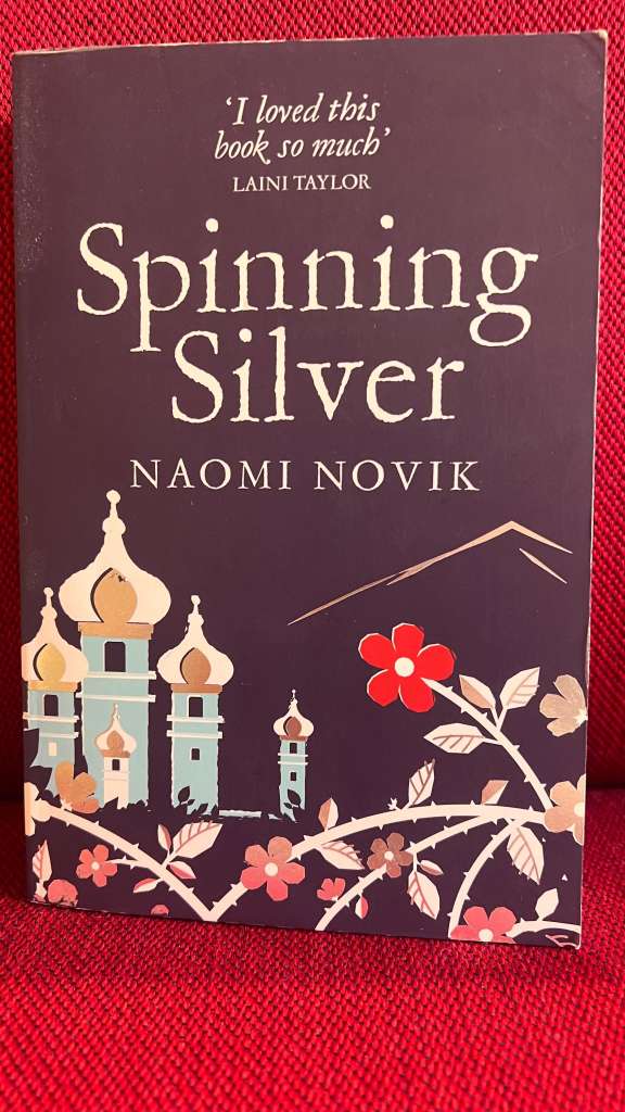 Spinning Silver by Naomi Novik