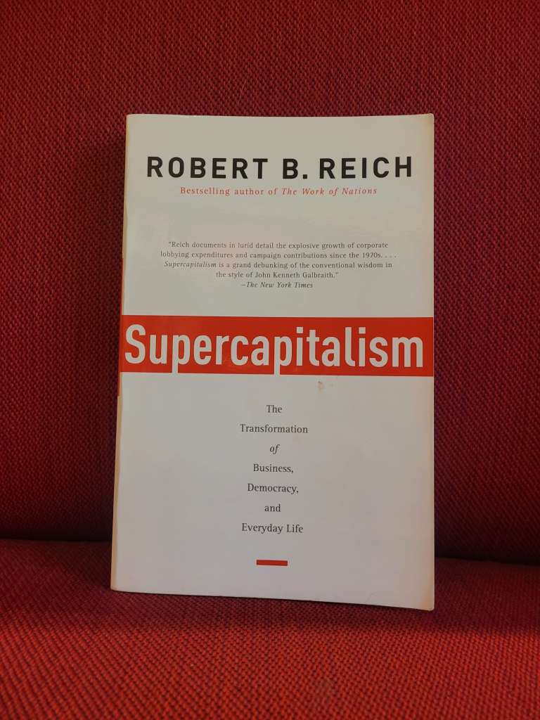 Supercapitalism by Robert B. Reich