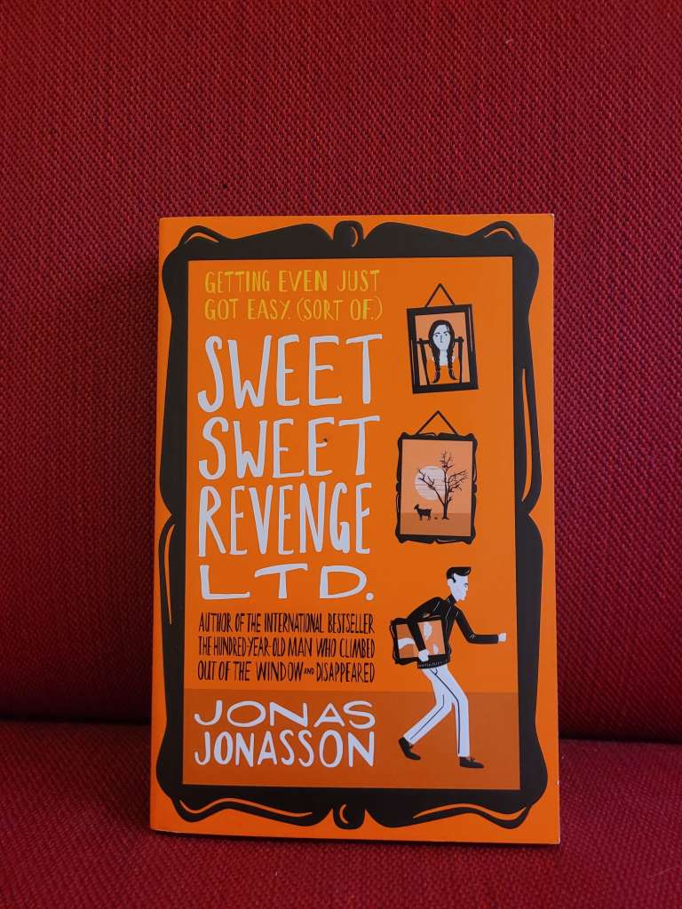 Sweet Sweet Revenge Ltd. by Jonas Jonasson