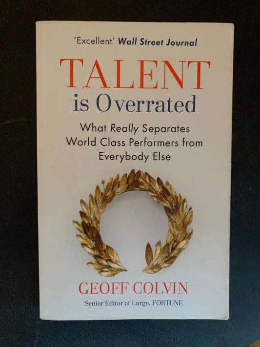 Talent is Overrated by Geoff Colvin