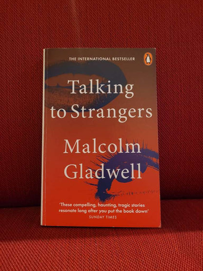 Talking to Strangers by Malcolm Gladwell