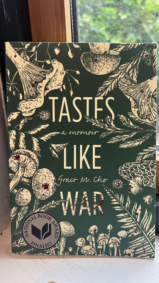 Tastes Like War : A Memoir by Grace M. Cho