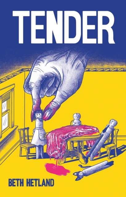 Tender by Beth Hetland