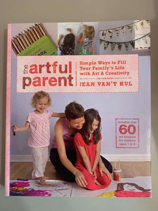 The Artful Parent by Jean Van't Hul