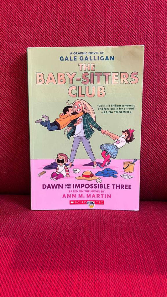 The Baby-Sitters Club : Dawn and the Impossible Three by Gale Galligan